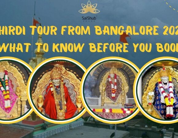 Shirdi Tour from Bangalore 2025: What to Know Before You Book