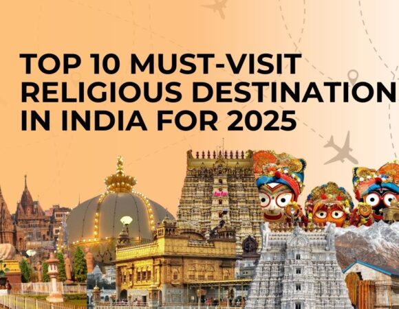 Top 10 Must-Visit Religious Destinations in India for 2025