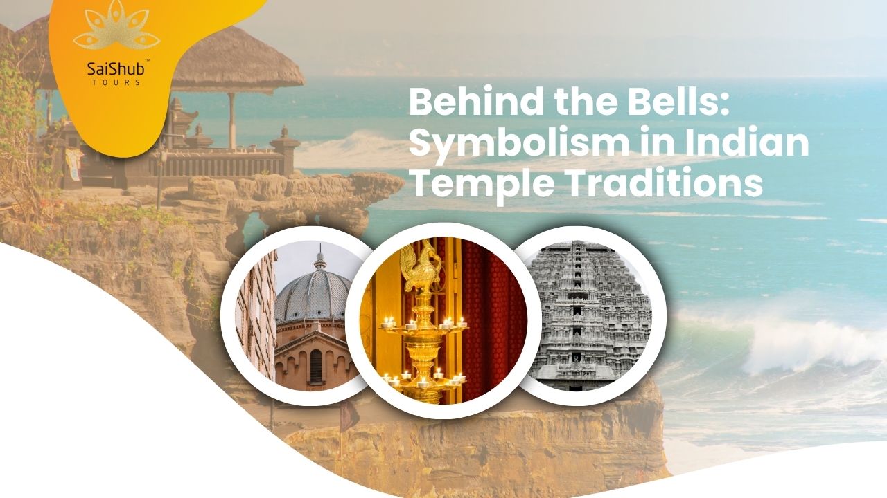 Behind the Bells: Symbolism in Indian Temple Traditions