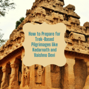 _How to Prepare for Trek-Based Pilgrimages like Kedarnath and Vaishno Devi