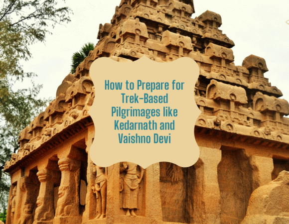 How to Prepare for Trek-Based Pilgrimages like Kedarnath and Vaishno Devi
