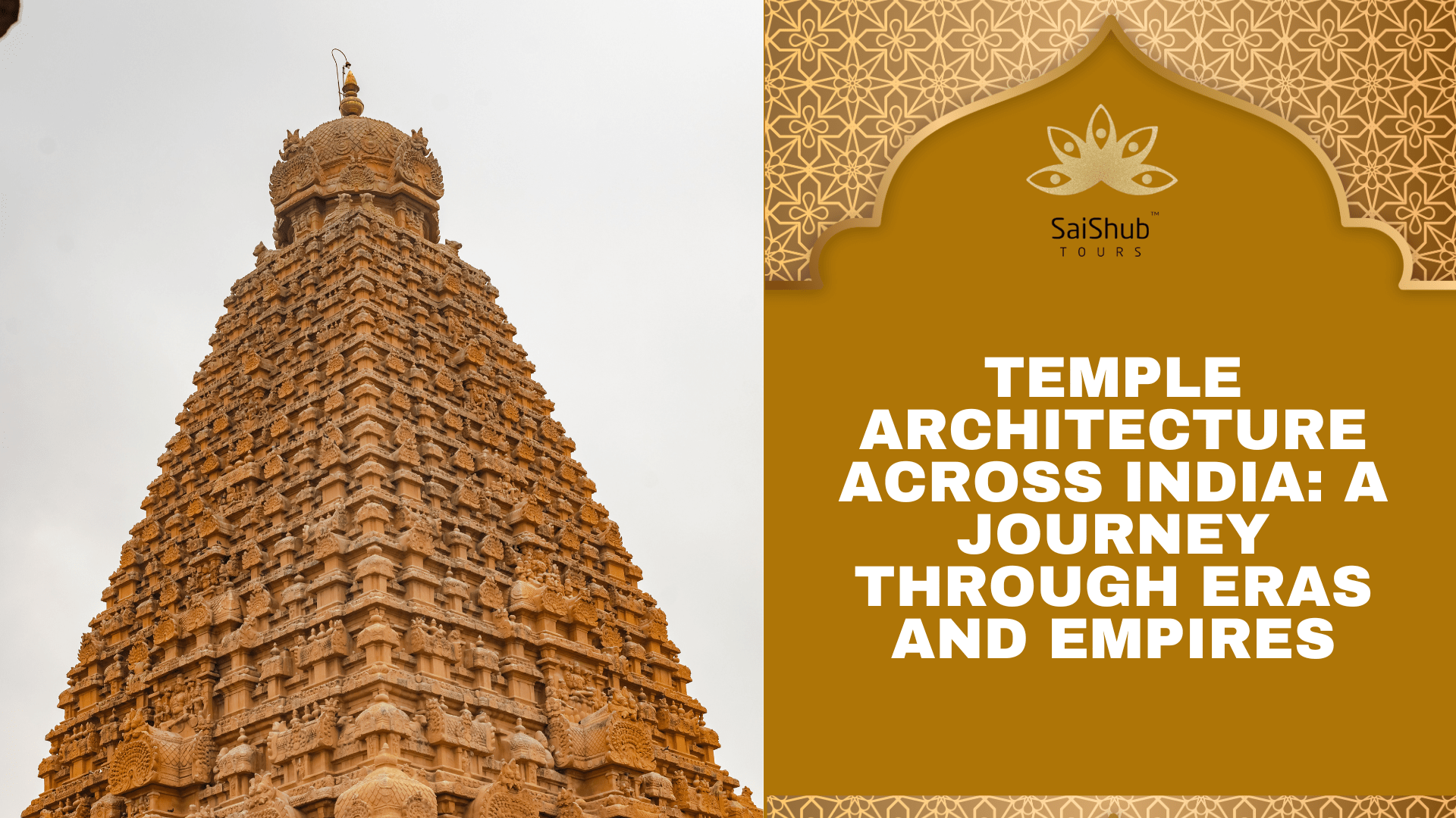 Temple Architecture Across India: Styles, History & Cultural Significance