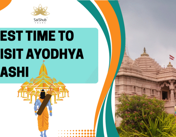 Best Time to Visit Ayodhya and Kashi