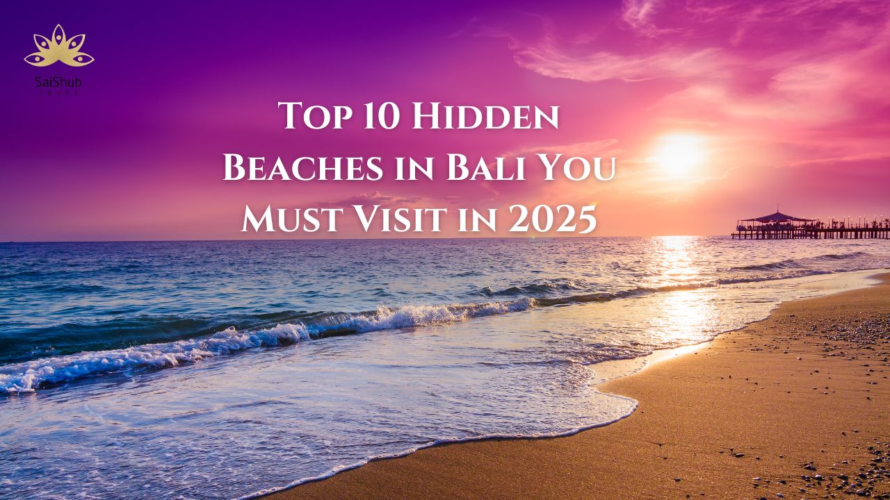 Top 10 Hidden Beaches in Bali You Must Visit in 2025